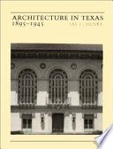 Architecture in Texas, 1895-1945 /