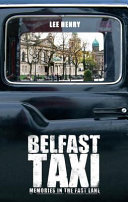 Belfast taxi : a drive through history, one fare at a time /