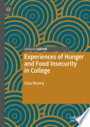 Experiences of Hunger and Food Insecurity in College /