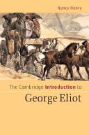 The Cambridge introduction to George Eliot /