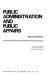 Public administration and public affairs /