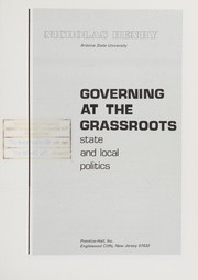 Governing at the grassroots : state and local politics /