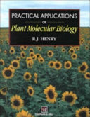 Practical applications of plant molecular biology /