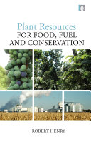 Plant resources for food, fuel and conservation /