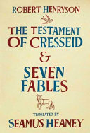 The testament of Cresseid and seven fables /