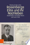 Rosenbergs Elite und ihr Nachleben : Akademiker im Dritten Reich und nach 1945 /