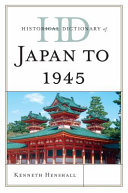 Historical Dictionary of Japan to 1945 /