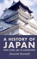 A history of Japan : from stone age to superpower /