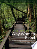 Why women rebel : understanding women's participation in armed rebel groups /