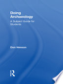 Doing archaeology : a subject guide for students /