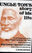 Uncle Tom's story of his life : an autobiography of the Rev. Josiah Henson, 1789-1876 /