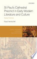 St Paul's cathedral precinct in early modern literature and culture : spatial practices /