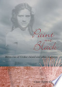 Paint me black : memories of Croker Island and other journeys /