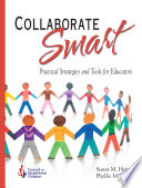 Collaborate smart : practical strategies and tools for educators /