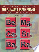 The alkaline earth metals : beryllium, magnesium, calcium, strontium, barium, radium /