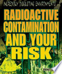 Radioactive contamination and your risk /