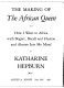 The making of The African Queen, or, How I went to Africa with Bogart, Bacall, and Huston and almost lost my mind /