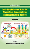 Functional nanoparticles for bioanalysis, nanomedicine, and bioelectronic devices /