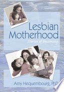 Lesbian motherhood : stories of becoming /