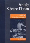 Strictly science fiction : a guide to reading interests /