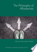 The Philosophy of Affordances /