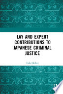Lay and expert contributions to Japanese criminal justice /