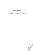 Heaven in ordinary : George Herbert and his writings /