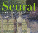 Seurat and the making of La Grande Jatte /