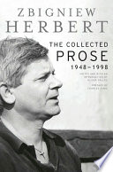 The collected prose : 1948-1998 /