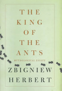 The king of the ants : mythological essays /