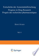 Fortschritte der Arzneimittelforschung / Progress in Drug Research / Progrès des recherches pharmaceutiques /