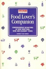 Food lover's companion : comprehensive definitions of over 3000 food, wine, and culinary terms /
