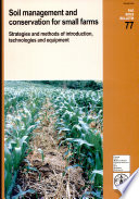 Soil management and conservation for small farms : strategies and methods for introduction, technologies and equipment : experiences from the state of Santa Catarina, Brazil /