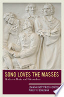 Song loves the masses : Herder on music and nationalism /