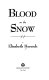 Blood on the snow : eyewitness accounts of the Russian Revolution /
