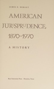 American jurisprudence, 1870-1970 : a history /