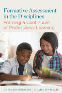 Formative assessment in the disciplines : framing a continuum of professional learning /