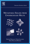 Metastable solids from undercooled melts /