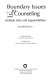 Boundary issues in counseling : multiple roles and responsibilities /