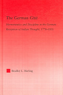 The German Gītā : hermeneutics and discipline in the German reception of Indian thought, 1778-1831 /