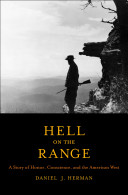 Hell on the range : a story of honor, conscience, and the American West /