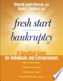 Fresh start bankruptcy : a simplified guide for individuals and entrepreneurs /