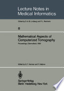 Mathematical Aspects of Computerized Tomography : Proceedings, Oberwolfach, February 10-16, 1980 /