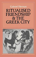 Ritualised friendship and the Greek city /