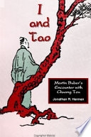 I and Tao : Martin Buber's encounter with Chuang Tzu /