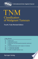 TNM Classification of Malignant Tumours /