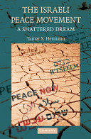 The Israeli peace movement : a shattered dream /