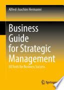 Business Guide for Strategic Management : 50 Tools for Business Success /