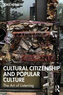 Cultural citizenship and popular culture : the art of listening /