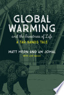 Global warming and the sweetness of life : a tar stands tale /